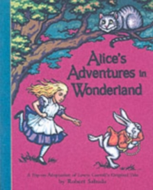 CADOURI & SETURI - Alice's Adventures in Wonderland Pop-Up Book