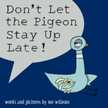 AMUZANTE - Don't Let the Pigeon Stay Up Late carte copii engleză Mo Willems copertă