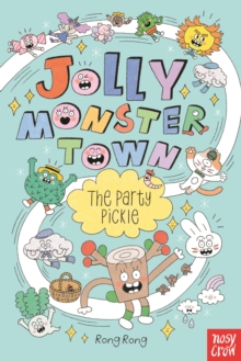 Umor absurd - Prima carte de citit in engleza Jolly Monster Town The Party Pickle de Rong Rong Libraria Exploratorilor