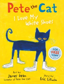 Early readers - Pete the Cat I Love My White Shoes carte copii engleză Eric Litwin copertă