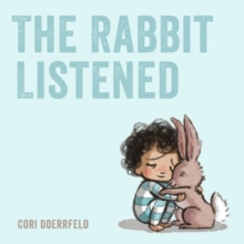 Emoții & dezvoltare - Carte despre educatie emotionala copii The Rabbit Listened de Cori Doerrfeld Libraria Exploratorilor