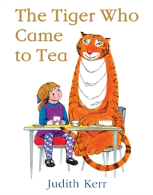 CADOURI & SETURI - The Tiger Who Came to Tea carte copii engleză Judith Kerr copertă