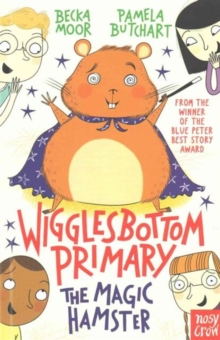 Nivel de citire - Wigglesbottom Primary: The Magic Hamster – Primul roman în limba engleză cu capitole scurte | 7–11 ani