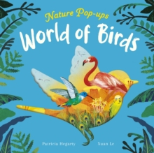 CADOURI & SETURI - Carte interactiva 3D World of Birds de Patricia Hegarty si Xuan Le Libraria Exploratorilor