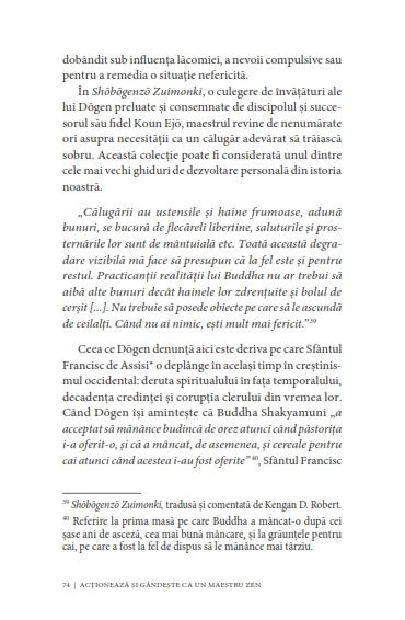 Actioneaza si gandeste ca un maestru zen. Traieste in prezent, cultiva simplitatea, practica bunavointa [6]