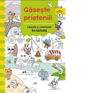Gaseste prietenii. Lipeste si coloreaza - In natura. Nivelul 2 [1]