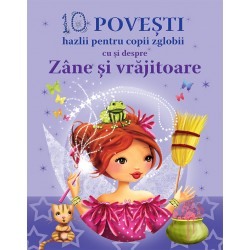 Povesti pentru copii - 10 Povesti hazlii pentru copii zglobii cu si despre zane si vrajitoare