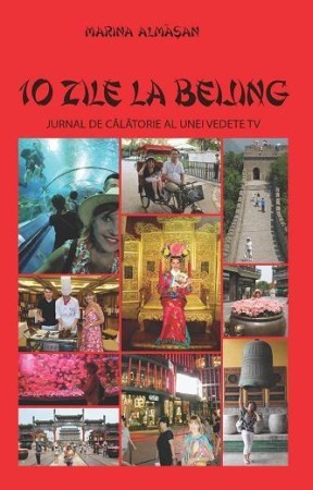 Memorii si jurnale - 10 Zile la Beijing