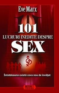 Diverse - 101 lucruri inedite despre sex