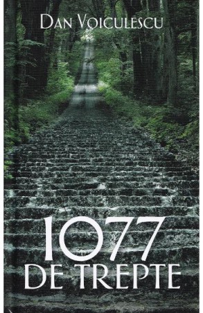 Memorii si jurnale - 1077 de trepte