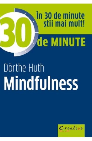 Dezvoltare personala - 30 de minute Mindfulness