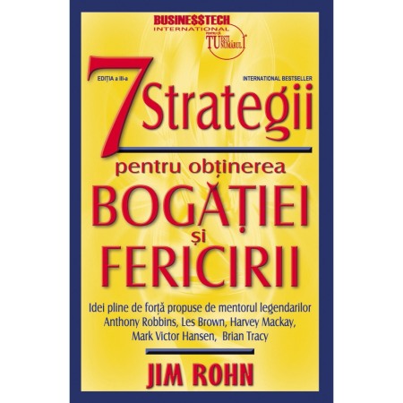 Dezvoltare personala - 7 strategii pentru obtinerea bogatiei si fericirii - editia a III a