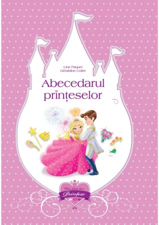 Literatura si fictiune - Abecedarul printeselor