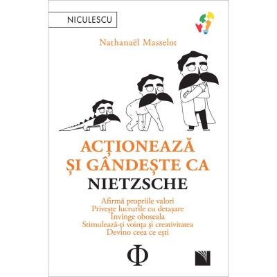 Dezvoltare personala - Actioneaza si gandeste ca Nietzsche