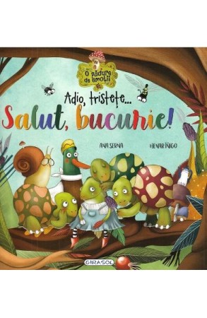 Psihologia copilului si dezvoltarii - Adio, tristete... Salut, bucurie!