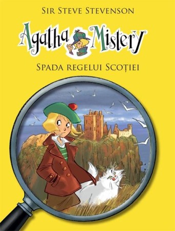 Literatura si fictiune - Agatha Mistery - Spada Regelui Scotiei