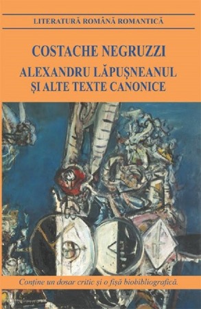 Carte scolara - Alexandru Lapusneanul si alte texte canonice