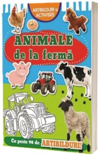 Activitati si jocuri pentru copii - Animale de la ferma. Abtibilduri si activitati