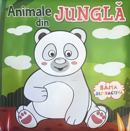 Carti pentru copii - Animale din jungla. Baita distractiva