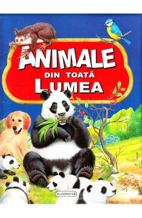 Atlase, dictionare si enciclopedii - Animale din toata lumea