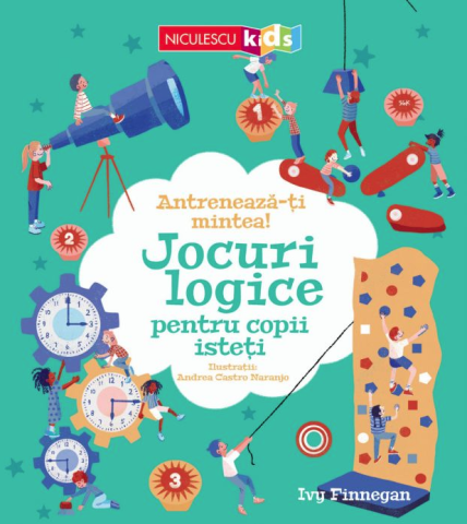 Carte scolara - Antreneaza-ti mintea! Jocuri logice pentru copii isteti