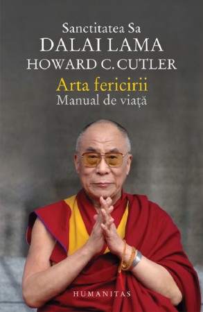 Spiritualitate, ezoterism - Arta fericirii. Manual de viata