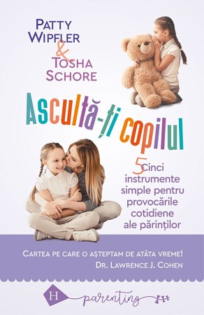 Dezvoltare personala (familie) - Asculta-ti copilul