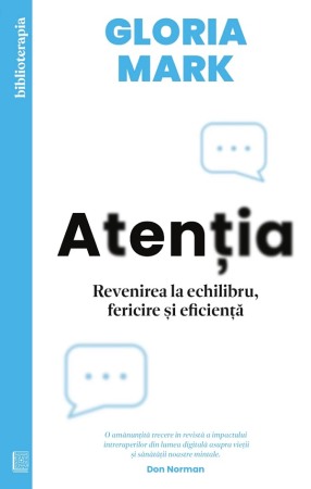 Psihologie, Pedagogie si Dezvoltare Personala - Atentia. Revenirea la echilibru, fericire si eficienta