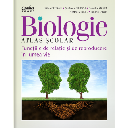 Atlase, dictionare si enciclopedii - Atlas scolar de biologie. Functiile de relatie si de reproducere in lumea vie