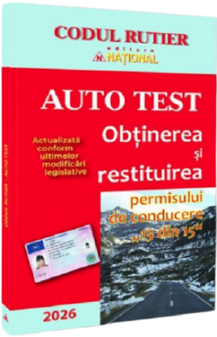 Drept - Auto test. Obtinerea si restituirea permisului de conducere „13 din 15“– 2026
