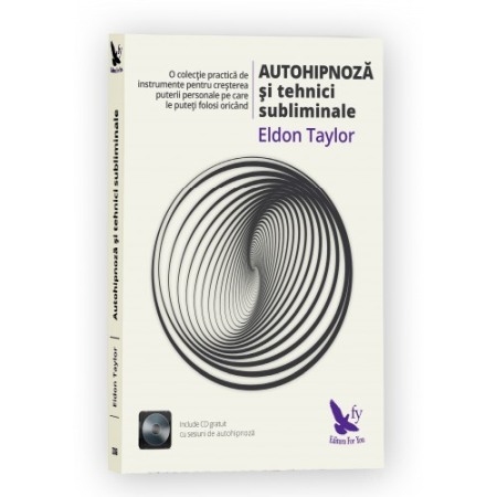 Dezvoltare personala - Autohipnoza si tehnici subliminale