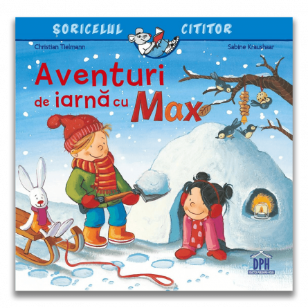 Povesti pentru copii - Aventuri de iarna cu Max