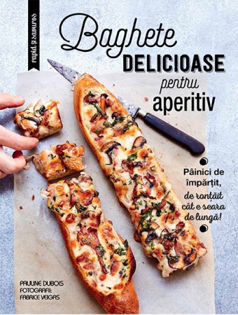 Gastronomie - Baghete declicioase pentru aperitiv