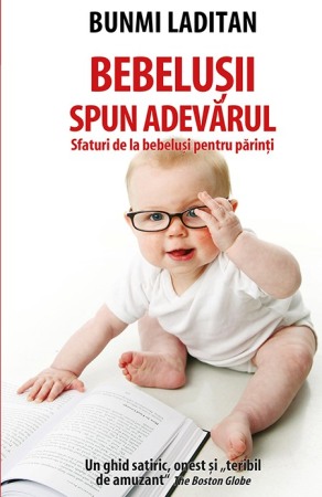 Dezvoltare personala (familie) - Bebelusii spun adevarul.