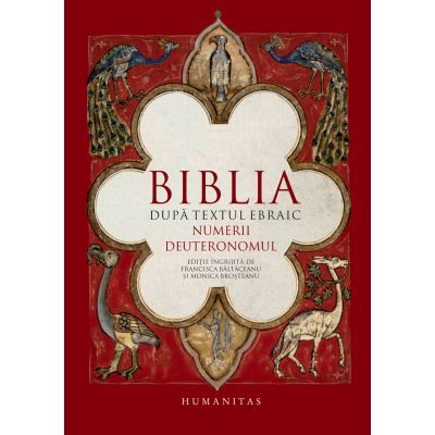 Crestin ortodox - Biblia dupa textul ebraic. Numerii. Deuteronomul