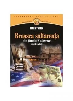 Povesti si povestiri - Broasca saltareata din tinutul Calaveras si alte schite