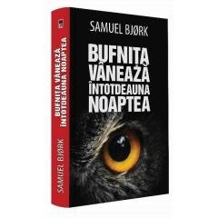 Crime, Thriller, Mistery - Bufnita vaneaza intotdeauna noaptea
