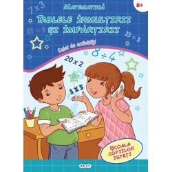 Carti pentru copii - Caiet activitatii- Scoala copiilor isteti -Matematica. Tablele inmultirii si impartirii