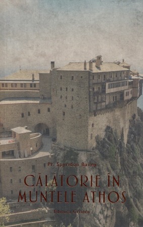 Crestin ortodox - Calatorie in Muntele Athos