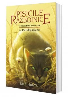 Literatura si fictiune - Cartea 19 Pisicile Razboinice. Al Patrulea Ucenic