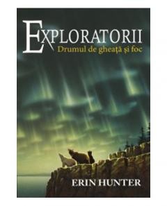 Literatura si fictiune - Cartea 5 Exploratorii. Drumul de gheata si foc