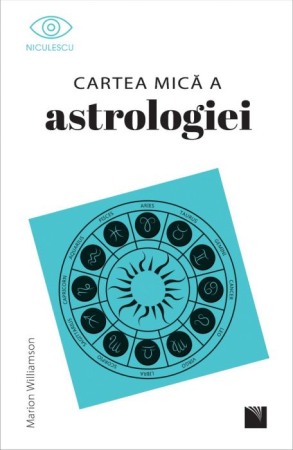 Astrologie - Cartea mica a astrologiei