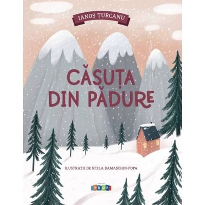 Literatura si fictiune - Casuta din padure