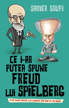 Hobby - Ce i-ar putea spune Freud Lui Spielberg