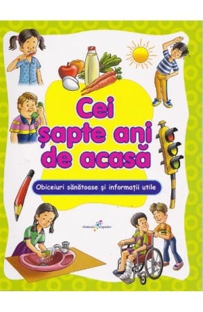 Psihologia copilului si dezvoltarii - Cei sapte ani de acasa