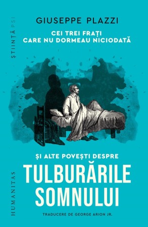 Psihologie si Psihoterapie - Cei trei frati care nu dormeau niciodata si alte povesti despre tulburarile somnului