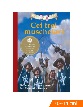 Literatura si fictiune - Cei trei muschetari. Repovestire dupa romanul lui Alexandre Dumas.
