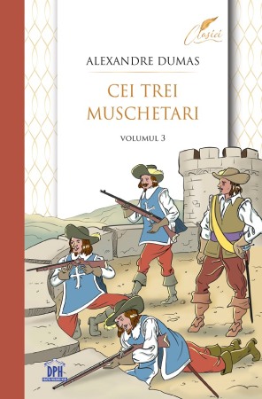 Literatura si fictiune - Cei trei muschetari Vol.3