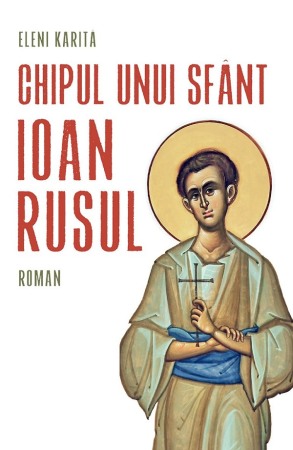 Crestin ortodox - Chipul unui sfant. Ioan Rusul
