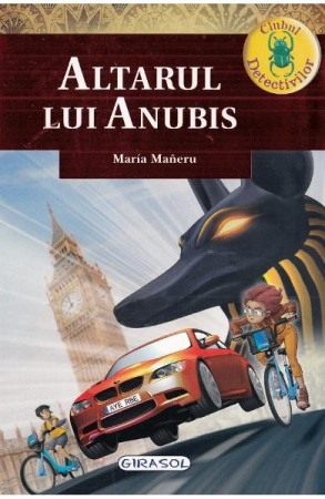 Literatura si fictiune - Clubul detectivilor. Altarul lui Anubis